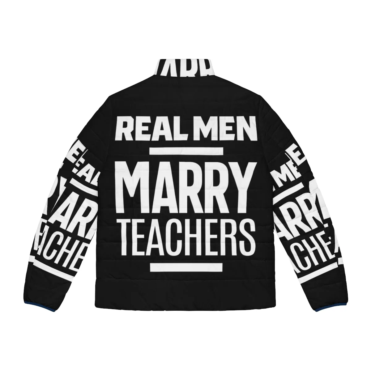 "Real Men Marry Teachers Puffer Jacket for Men"