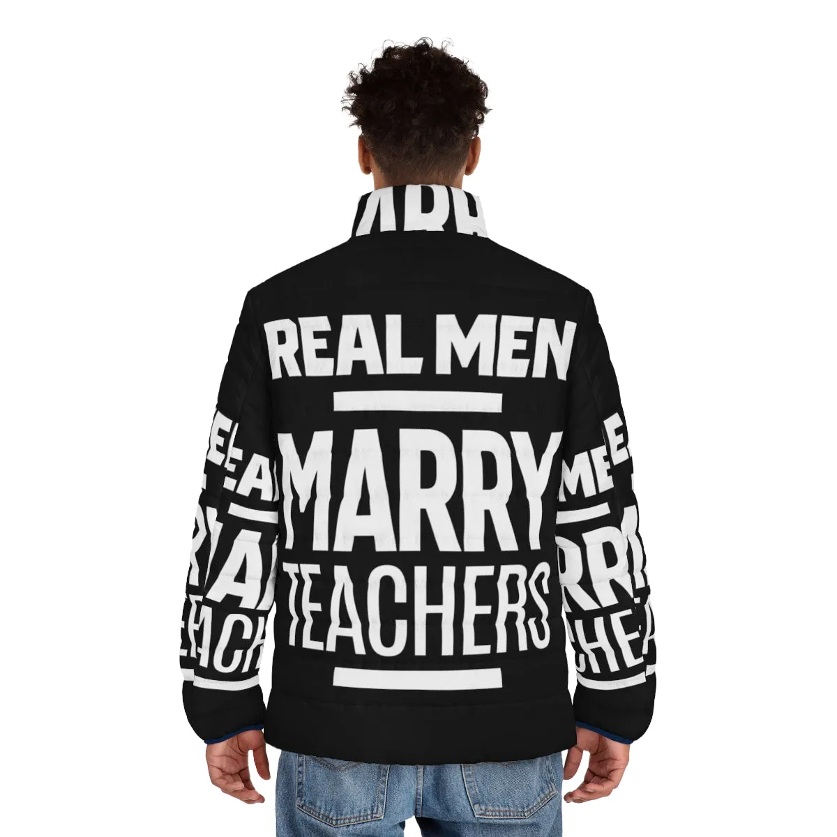 "Real Men Marry Teachers Puffer Jacket for Men"